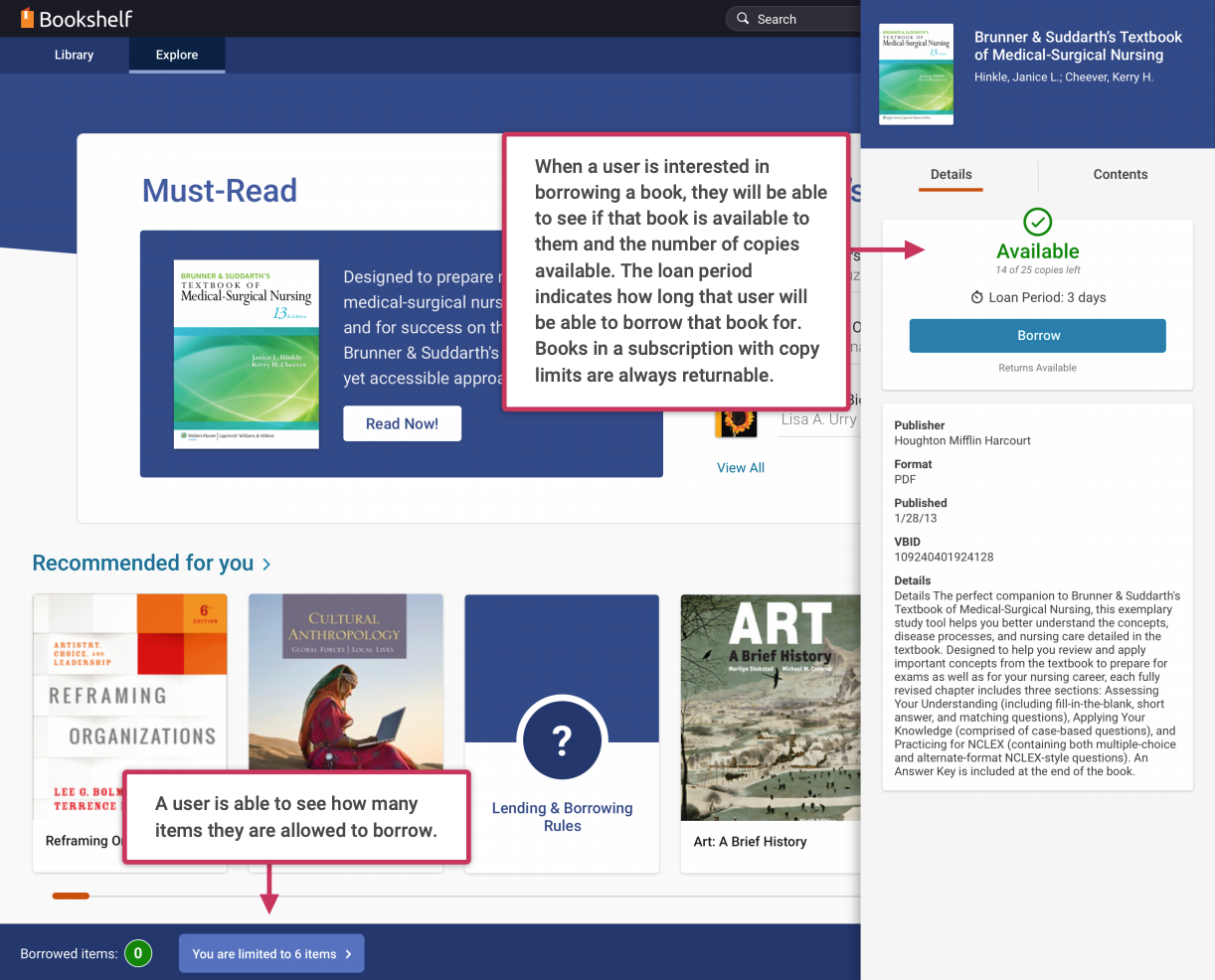 Arrow pointing to book details page: When a user is interested in
borrowing a book, they will be able
to see if that book is available to
them and the number of copies
available. The loan period
indicates how long that user will
be able to borrow that book for.
Books in a subscription with copy
limits are always returnable. Arrow pointing to subscription information at bottom on page: A user is able to see how many
items they are allowed to borrow.